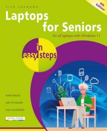 Laptops For Seniors In Easy Steps by Nick Vandome
