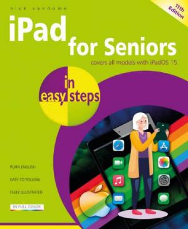 iPad For Seniors In Easy Steps 11th Ed. by Nick Vandome