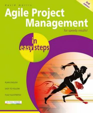 Agile Project Management in easy steps 3/e by David Morris