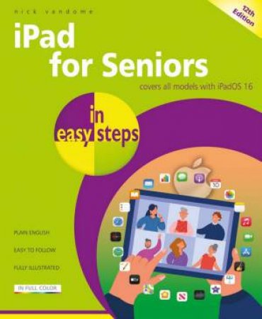 iPad for Seniors in easy steps 12/e by Nick Vandome