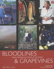 Bloodlines  Grapevines Great Winemaking Families Of The World