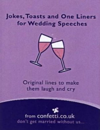 Jokes, Toasts And One Liners For Wedding Speeches by Various