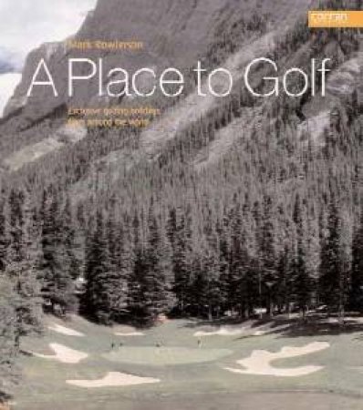 A Place To Golf by Mark Rowlinson