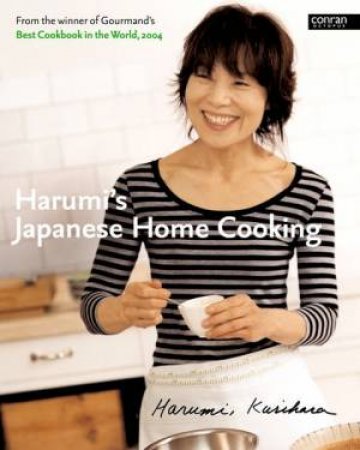 Harumi's Japanese Home Cooking by Harumi Kurihara