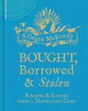 Bought Borrowed  Stolen