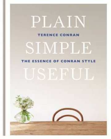 Plain Simple Useful by Terence Conran