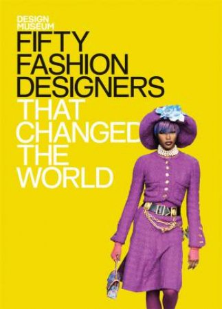 Design Museum: Fifty Fashion Designers That Changed the World by Lauren Cochrane
