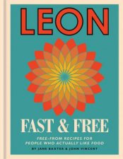 Leon Fast And Free FreeFrom Recipes For People Who Really Like Food