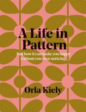 A Life In Pattern