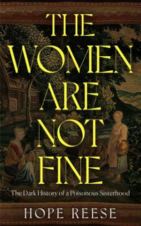 The Women Are Not Fine by Hope Reese