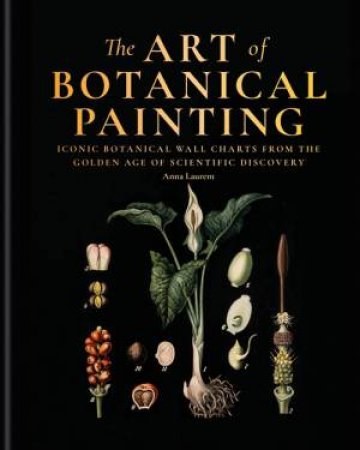Art of Botanical Painting by Anna Laurent