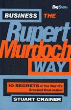 Business The Rupert Murdoch Way