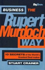Business The Rupert Murdoch Way