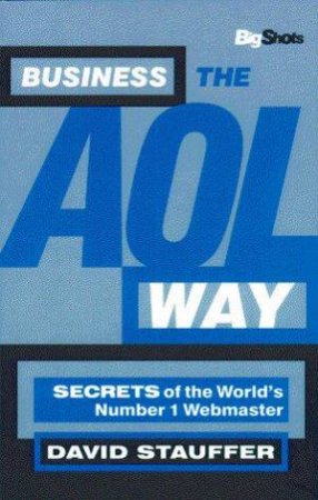 Business The AOL Way by David Stauffer