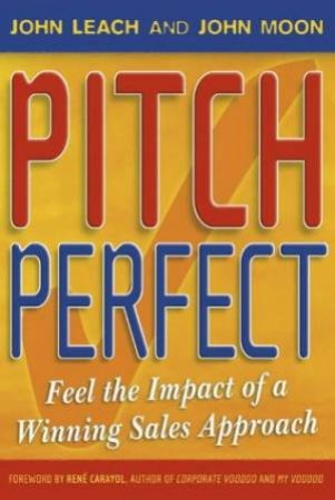 Pitch Perfect by John Moon & John Leach