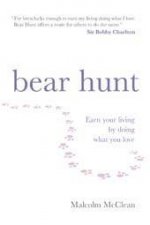 Bear Hunt Earning Your Living By Doing What You Love