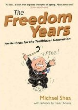 The Freedom Years Tactical Tips for the Trailblazer Generation