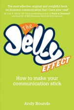 The Jelly Effect How to Make Your Communication Stick