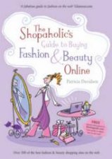 The Shopaholics Guide To Buying Fashion And Beauty Online