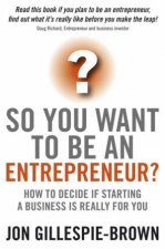 So You Want to Be an Entrepreneur  What Its Really Like to Start Your Own Business