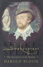 Shakespeare The Invention Of The Human