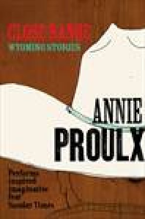 Close Range by Annie Proulx