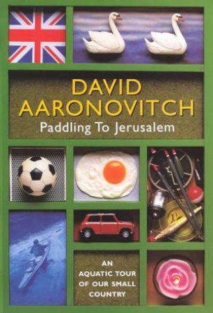 Paddling To Jerusalem by David Aaronovitch