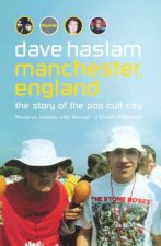 Manchester England The Story Of The Pop Cult City