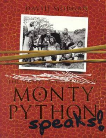 Monty Python Speaks! by David Morgan