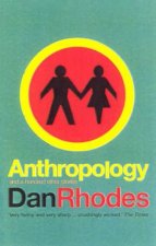 Anthropology And A Hundred Other Stories