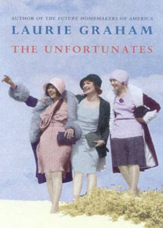 The Unfortunates by Laurie Graham