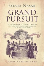 Grand Pursuit A Story of Economic Genius
