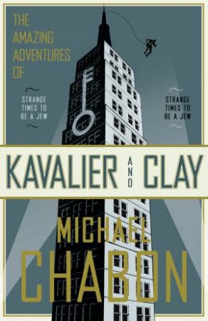 Amazing Adventures Of Kavalier and Clay by Michael Chabon