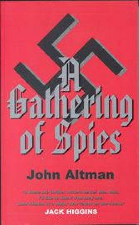 A Gathering Of Spies by John Altman