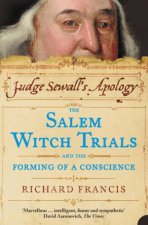 Judge Sewalls Apology The Salem Witch Trials and the Forming of a Conscience