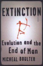 Extinction Evolution And The End Of Man