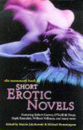 The Mammoth Book Of Short Erotic Novels by Maxim Jakubowski