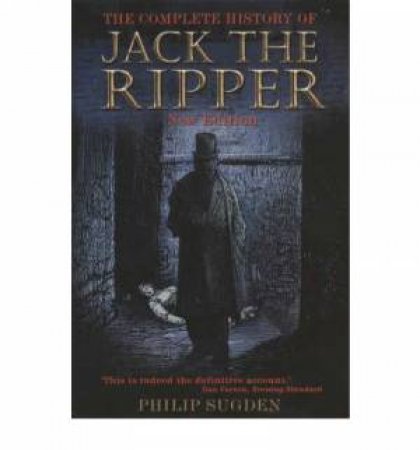 Complete History of Jack the Ripper