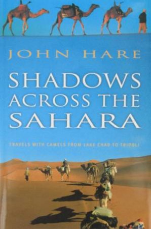Shadows Across The Sahara by John Hare