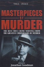 True Crime Masterpieces Of Murder The Best True Crime Writing
