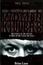 True Crime The Encyclopedia Of Women Killers