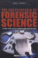 True Crime The Encyclopedia Of Forensic Science