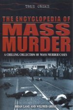 True Crime The Encyclopedia Of Mass Murder