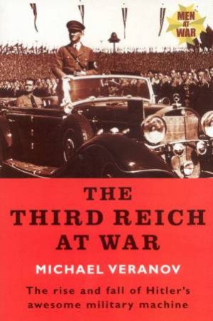 The Third Reich At War by Michael Veranov