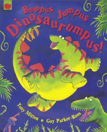 Bumpus Jumpus Dinosaurumpus by Tony Mitton
