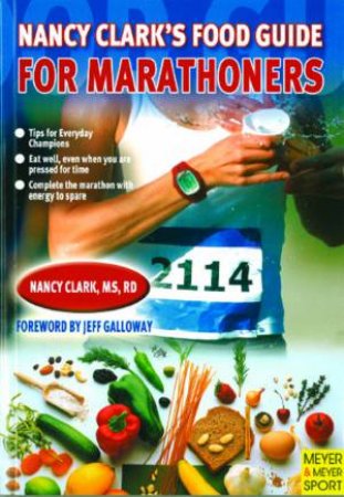 Nancy Clark's Food Guide for Marathoners by Nancy Clark