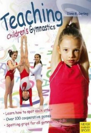 Teaching Children's Gymnastics by Ilona.E. Gerling