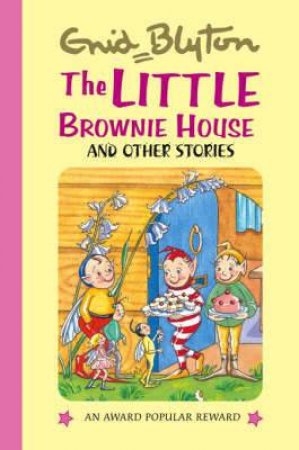 Little Brownie House and Other Stories by BLYTON ENID