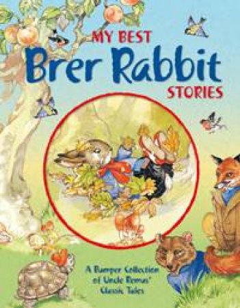 My Best Brer Rabbit Stories by CLOKE RENE