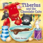 Tiberius and the Chocolate Cake Tiberius Tales Book 2